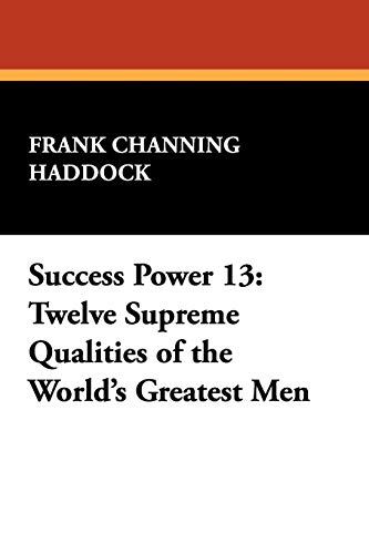 Beispielbild fr Success Power 13 Twelve Supreme Qualities of the World's Greatest Men zum Verkauf von PBShop.store US