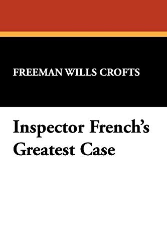 Beispielbild fr Inspector French's Greatest Case zum Verkauf von PBShop.store US