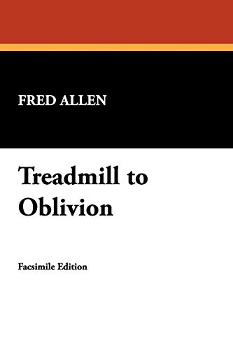 Beispielbild fr Treadmill to Oblivion zum Verkauf von WorldofBooks