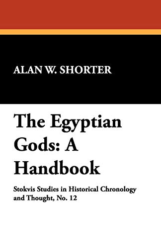 Stock image for The Egyptian Gods: A Handbook for sale by BooksRun