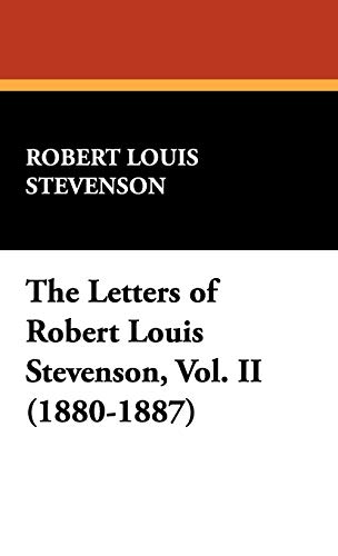 The Letters of Robert Louis Stevenson, Vol. II (1880-1887) (9781434456052) by Stevenson, Robert Louis