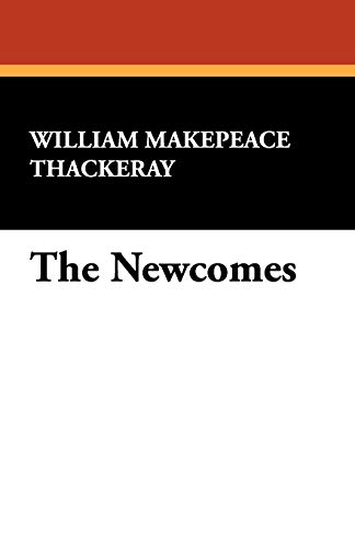 The Newcomes (9781434456342) by Thackeray, William Makepeace