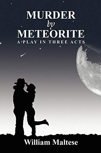 Stock image for Murder by Meteorite: A Play in Three Acts for sale by Lucky's Textbooks