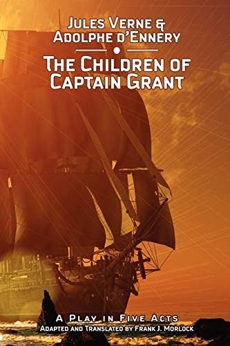 Beispielbild fr The Children of Captain Grant : A Play in Five Acts zum Verkauf von Emily's Books