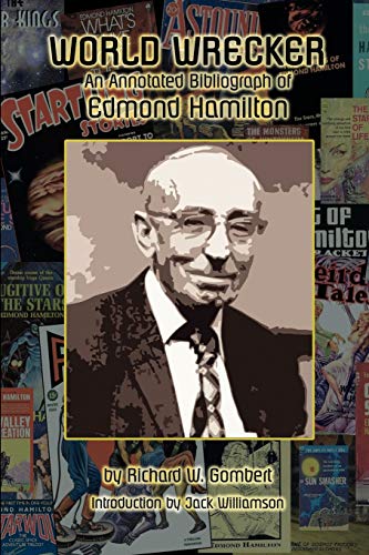 9781434457264: World Wrecker: An Annotated Bibliography of Edmond Hamilton