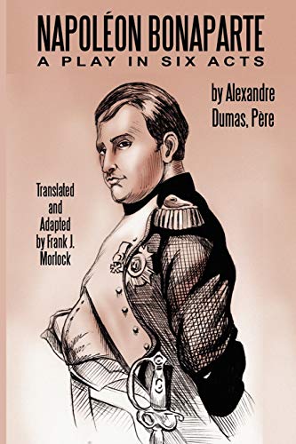 Beispielbild fr Napoleon Bonaparte: A Play in Six Acts zum Verkauf von Chiron Media