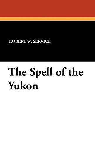 9781434458186: The Spell of the Yukon