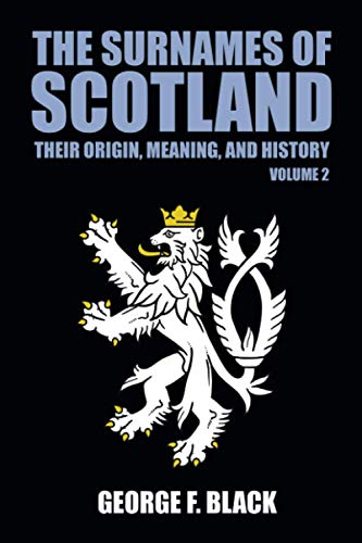 Imagen de archivo de The Surnames of Scotland: Their Origin, Meaning, and History (Volume 2) a la venta por Book Deals
