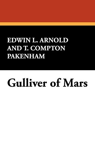 Gulliver of Mars (9781434460035) by Arnold, Edwin L.; Pakenham, T. Compton