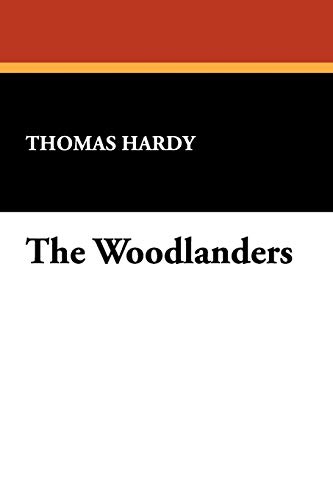 Beispielbild fr The Woodlanders zum Verkauf von Better World Books