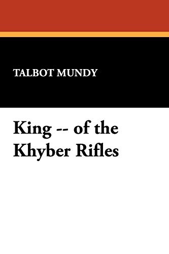King -- of the Khyber Rifles (9781434461230) by Mundy, Talbot