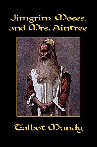 Jimgrim, Moses, and Mrs. Aintree (9781434462268) by Mundy, Talbot