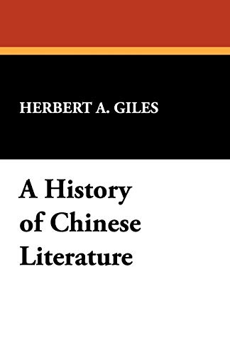 A History of Chinese Literature (9781434465245) by Giles, Herbert Allen