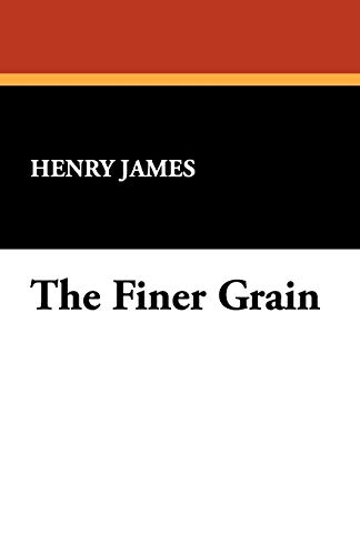 The Finer Grain (9781434466716) by James, Henry