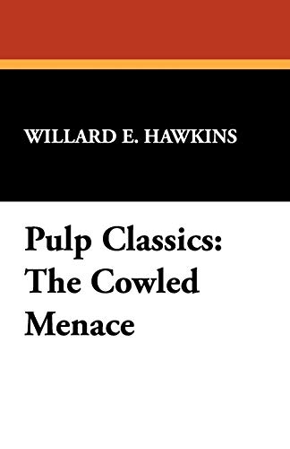 Stock image for Pulp Classics The Cowled Menace for sale by PBShop.store US