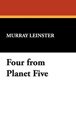 Four from Planet Five (9781434466907) by Leinster, Murray