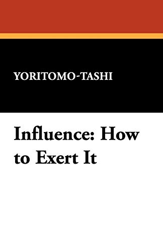 9781434468628: Influence How to Exert It