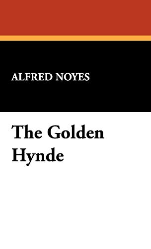 The Golden Hynde (9781434470126) by Noyes, Alfred