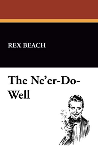 The Ne'er-Do-Well (9781434471970) by Beach, Rex