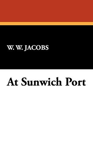 9781434472724: At Sunwich Port