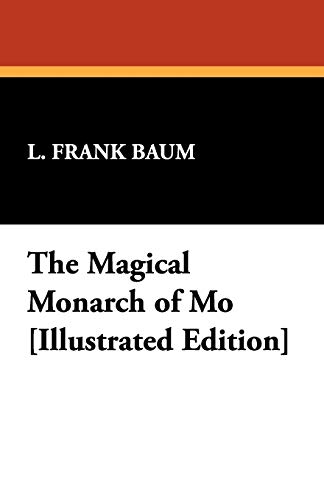 9781434473479: The Magical Monarch of Mo