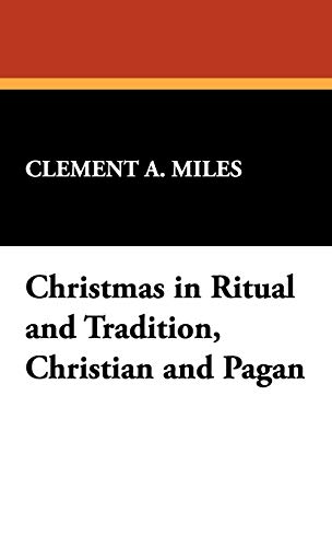 Stock image for Christmas in Ritual and Tradition, Christian and Pagan for sale by HPB-Red