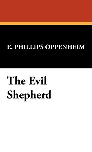 The Evil Shepherd (9781434473813) by Oppenheim, E. Phillips