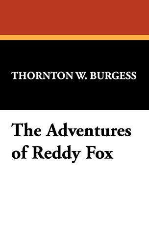 The Adventures of Reddy Fox - Burgess Thornton, W