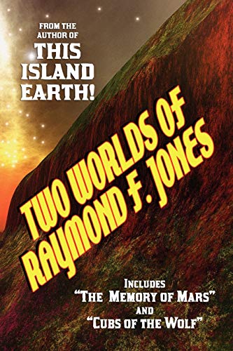 Two Worlds of Raymond F. Jones (9781434474858) by Jones, Raymond F.
