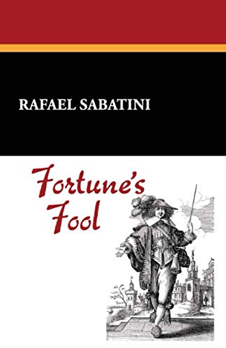 Fortune's Fool (9781434475473) by Sabatini, Rafael