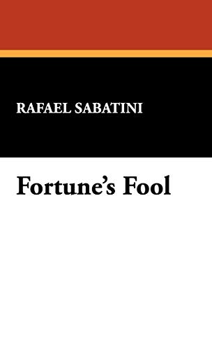 Fortune's Fool (9781434475480) by Sabatini, Rafael