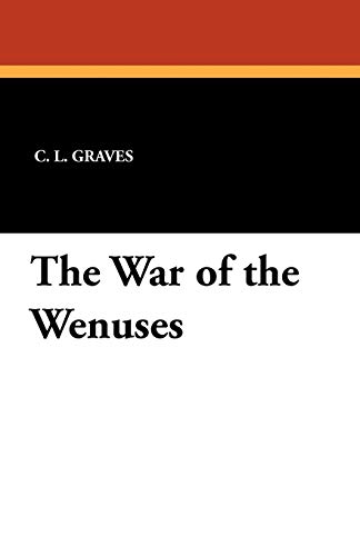 The War of the Wenuses (9781434476371) by Graves, C. L.; Lucas, E. V.