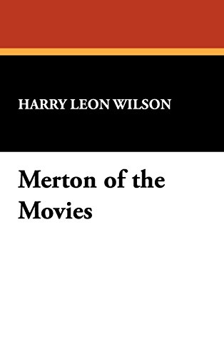 Merton of the Movies (Hardback) - Harry Leon Wilson