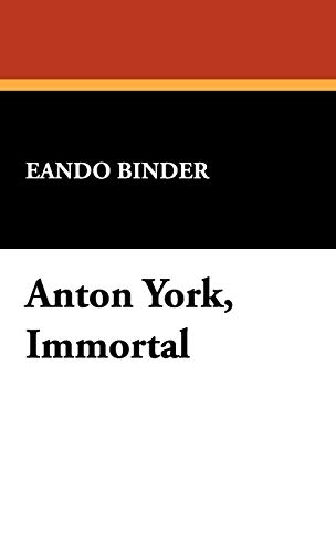 9781434479167: Anton York, Immortal