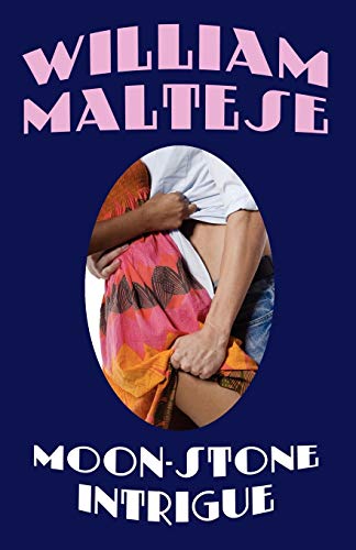 Moon-Stone Intrigue (9781434481511) by Maltese, William