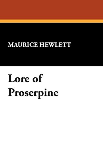 Stock image for Lore of Proserpine for sale by Book House in Dinkytown, IOBA