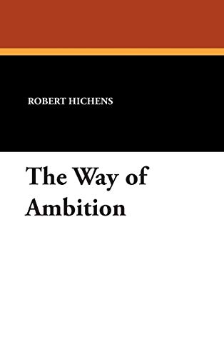 The Way of Ambition (9781434483218) by Hichens, Robert