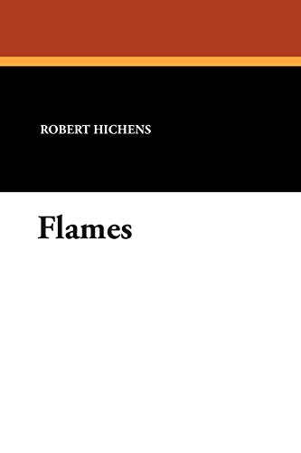 Flames (9781434483263) by Hichens, Robert S.