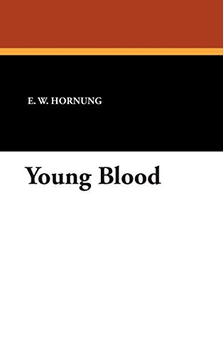 Young Blood (9781434483454) by Hornung, E. W.