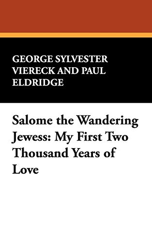 9781434483539: Salome the Wandering Jewess: My First Two Thousand Years of Love