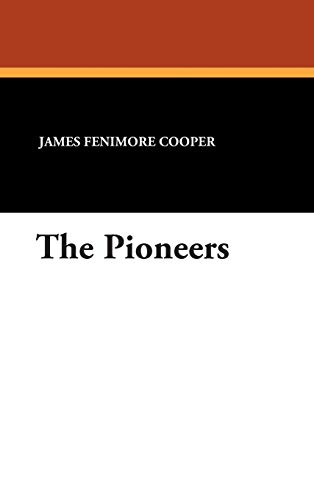 The Pioneers - James Fenimore Cooper