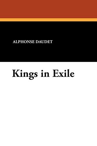 Kings in Exile (9781434484505) by Daudet, Alphonse