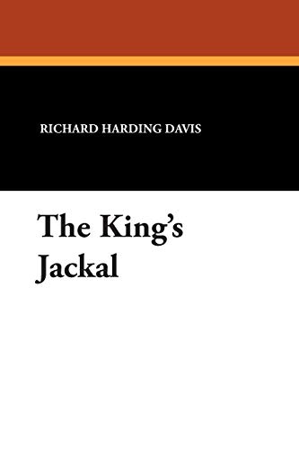 The King's Jackal (9781434484567) by Davis, Richard Harding