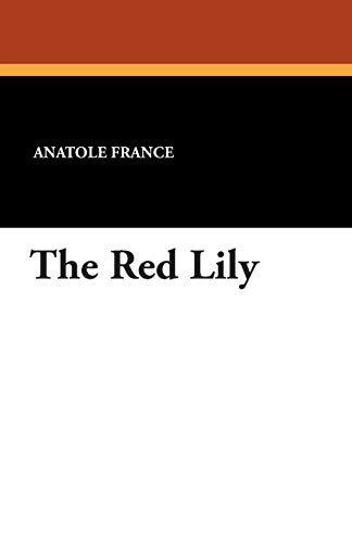 The Red Lily (9781434485106) by France, Anatole
