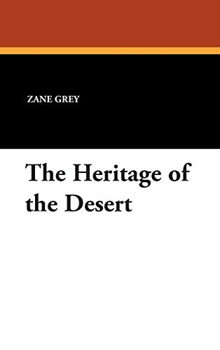 Stock image for The Heritage of the Desert for sale by Bayside Books