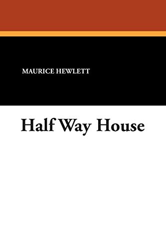 Half Way House (9781434485823) by Hewlett, Maurice