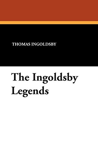 The Ingoldsby Legends (9781434486134) by Ingoldsby, Thomas