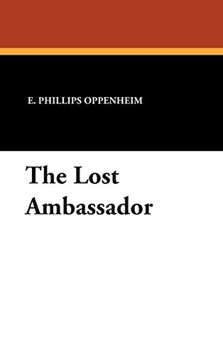 The Lost Ambassador (9781434487797) by Oppenheim, E. Phillips