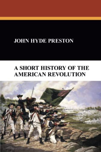 9781434487872: A Short History of the American Revolution