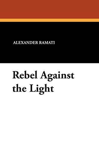 Beispielbild fr Rebel Against the Light zum Verkauf von ThriftBooks-Dallas